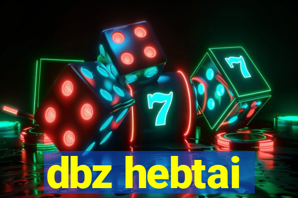 dbz hebtai